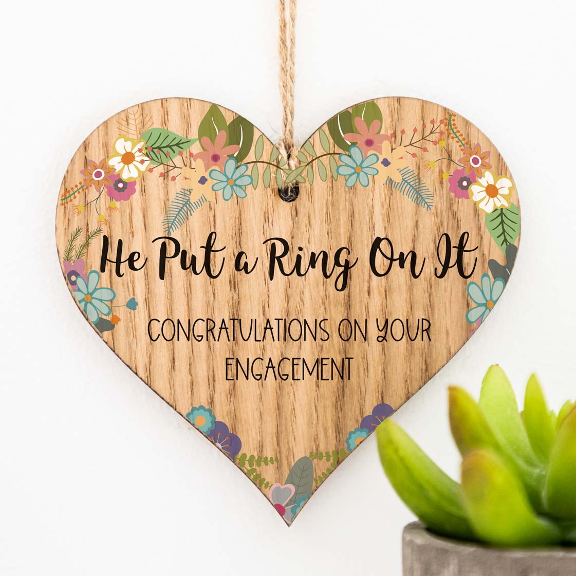 He Put A Ring On It Engagement Gift Wood Heart