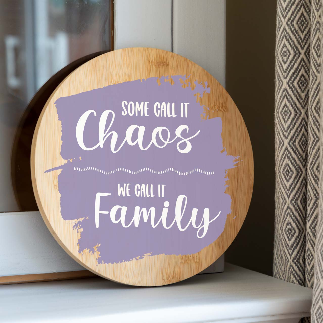 Some Call It Chaos We Call It Family Sign