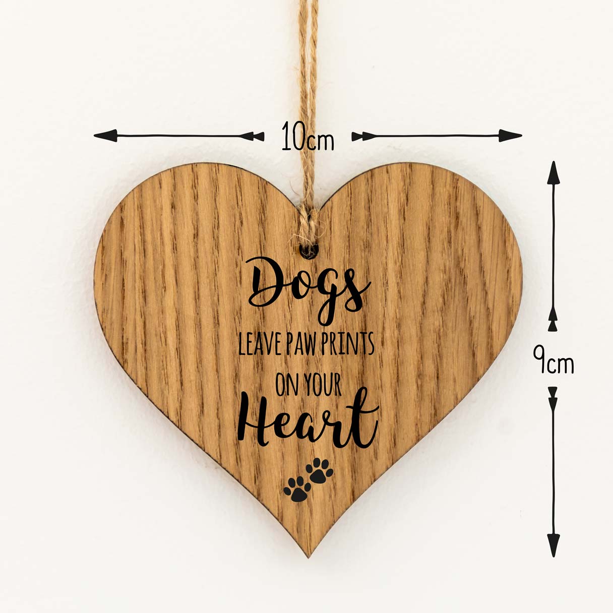 Dogs Leave Paw Prints On Your Heart Wood Heart Sign