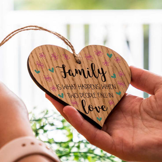 Family Is What Happens When Two People Fall In Love Heart Sign