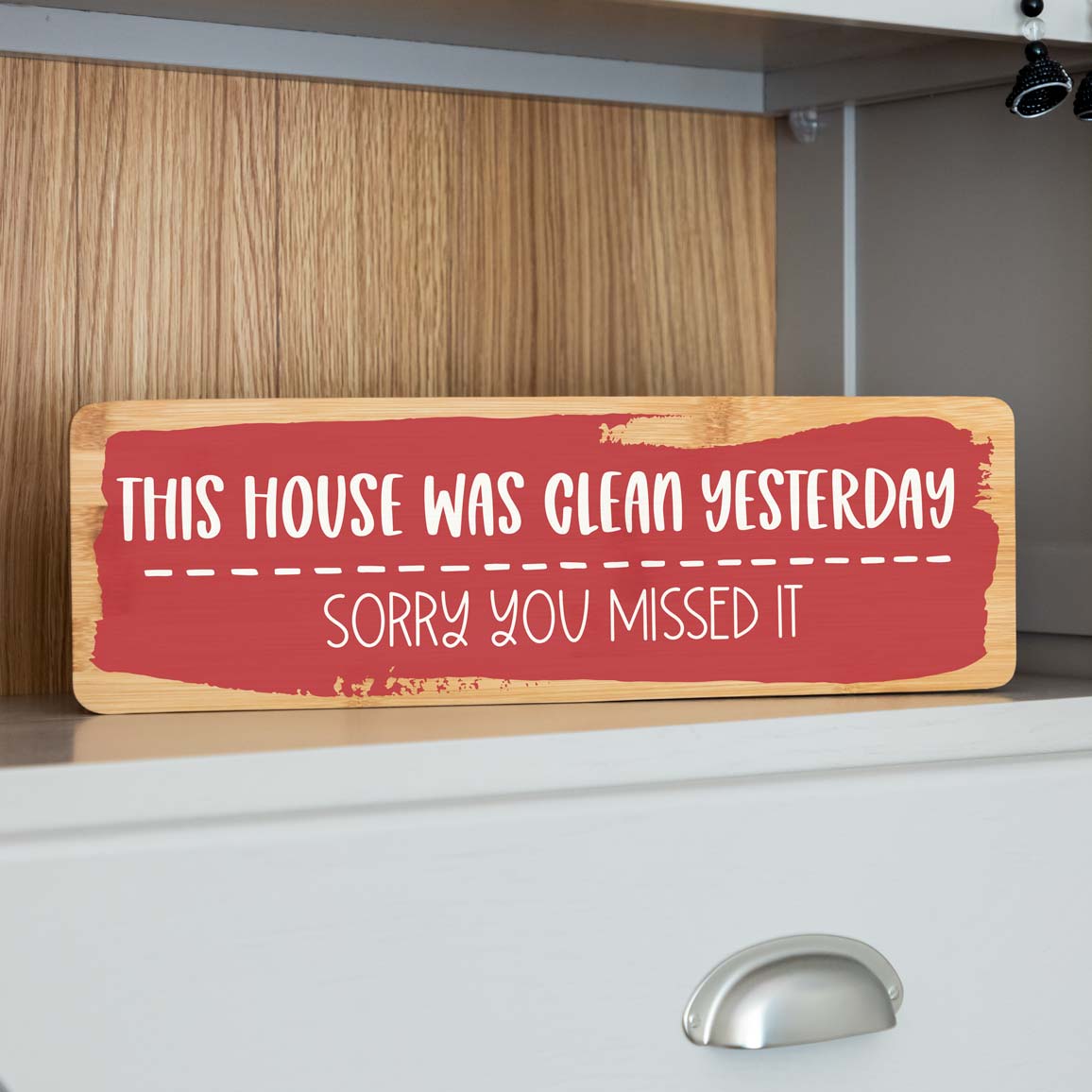 This House Was Clean Yesterday Sorry You Missed It Sign